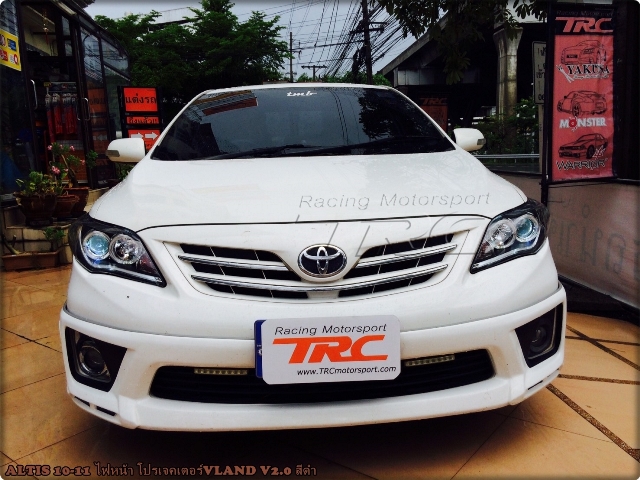 ไฟหน้า ALTIS 2010 โปรเจคเตอร์ VLAND V2.0 (DRL LIGHT BAR)